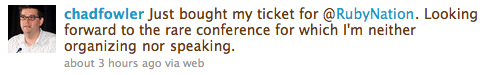 Chad Fowler tweeted about attending RubyNation 2010.
